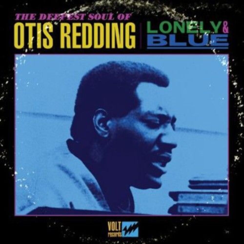 Otis Redding - Lonely and Blue: The Deepest Soul Of Otis Redding  LP LP